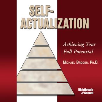 Self-Actualization: Achieving Your Full Potential