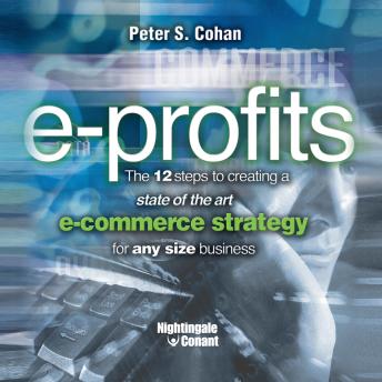 E-Profits: 12 Steps to a State-of-the-Art E-Commerce Strategy for Any Size Business