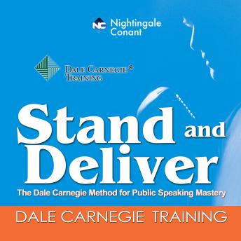 Stand and Deliver: The Dale Carnegie Method for Public Speaking Mastery, Dale Carnegie