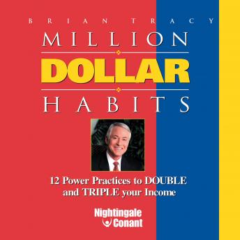 Million Dollar Habits: 12 Power Practices to Double and Triple Your Income