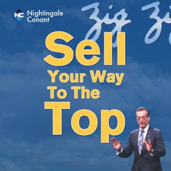 Download Sell Your Way to The Top by Zig Ziglar