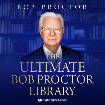 Ultimate Bob Proctor Library, Audio book by Bob Proctor