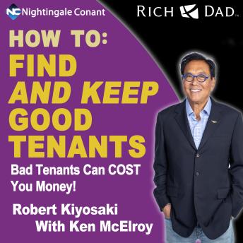 How to: Find and Keep Good Tenants: Bad Tenants Can Cost You Money!: Bad Tenants Can Cost You Money!