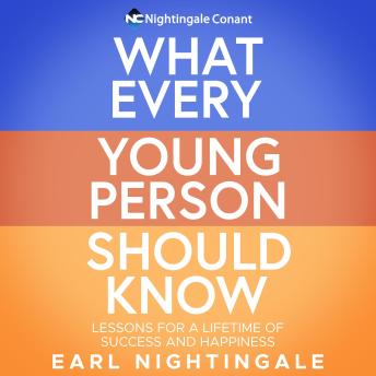 What Every Young Person Should Know: Lessons for a Lifetime of Success and Happiness