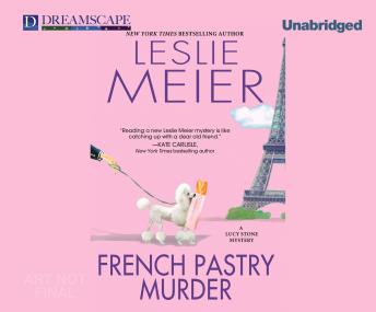 French Pastry Murder: A Lucy Stone Mystery, Audio book by Leslie Meier