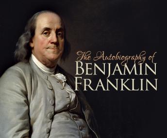 Listen Best Audiobooks History and Culture The Autobiography of Benjamin Franklin by Benjamin Franklin Free Audiobooks Online History and Culture free audiobooks and podcast