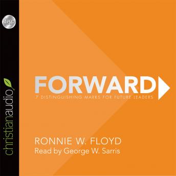 Forward: 7 Distinguishing Marks for Future Leaders, Ronnie Floyd