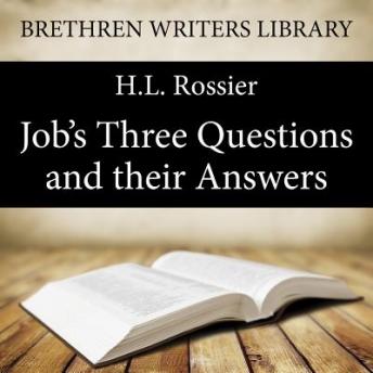 Job's Three Questions and their Answers, H. L. Rossier