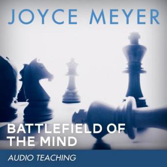 Download Battlefield of the Mind: Winning the Battle in Your Mind by Joyce Meyer
