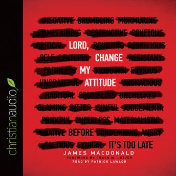 Lord, Change My Attitude: Before It's Too Late