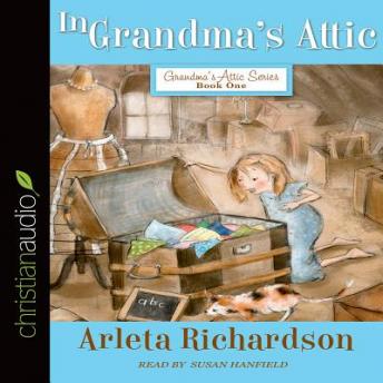 Download In Grandma's Attic by Susan Hanfield, Arleta Richardson