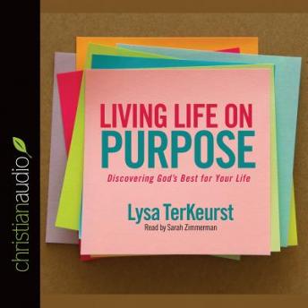 Living Life on Purpose: Discovering God's Best for Your Life sample.