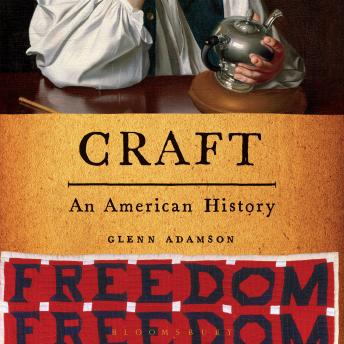 Craft: An American History