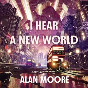 I Hear a New World: A Novel