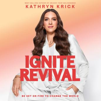 Ignite Revival: Be Set on Fire to Change the World