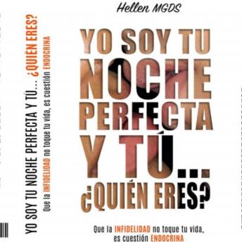 YO SOY TU NOCHE PERFECTA Y TÚ... ¿QUIÉN ERES?