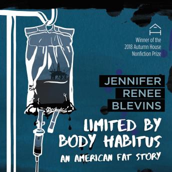 Limited by Body Habitus: An American Fat Story