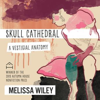 Skull Cathedral: A Vestigial Anatomy