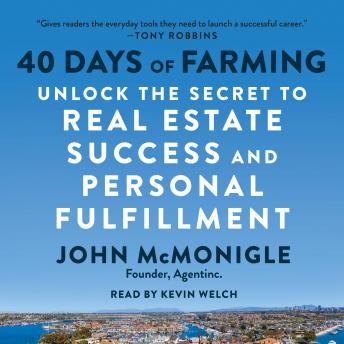 40 Days of Farming: Unlock the Secret to Real Estate Success and Personal Fulfillment