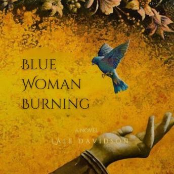 Blue Woman Burning: A Novel