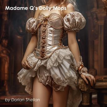 Madame Q’s Dolly Mops