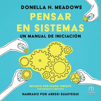 [Spanish] - Pensar en sistemas (Thinking Systems): Un manual de iniacion (A Primer)