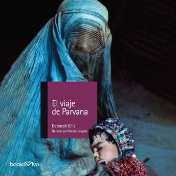 El viaje de Parvana (Parvana's Journey), Deborah Ellis