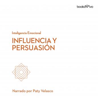 [Spanish] - Influencia y persuasión (Influence and Persuasion)