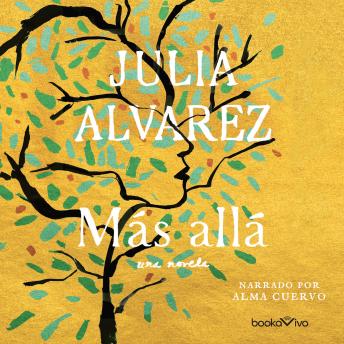 Más Allá (Afterlife), Julia Alvarez