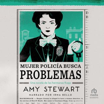 Mujer policía busca problemas (Lady Cop Makes Trouble), Amy Stewart