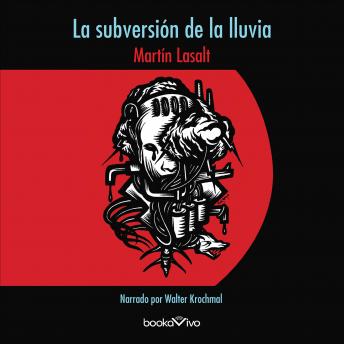 [Spanish] - La subversión de la lluvia (The Subversion of the Rain)