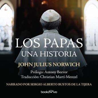 [Spanish] - Los Papas (The Popes): Una historia (A History)
