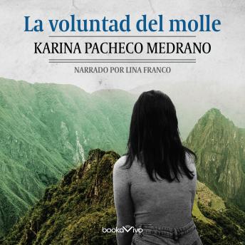 [Spanish] - La voluntad del molle (The Will of the Molle)