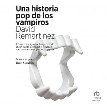 [Spanish] - Una historia pop de los vampiros (A Pop History of Vampires)