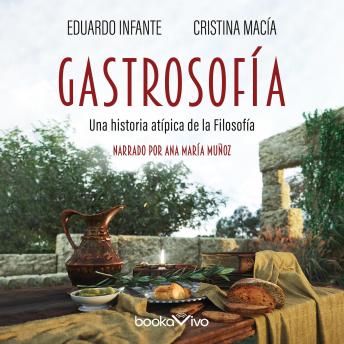[Spanish] - Gastrosofía (Gastrosophie): Una historia atípica de la Filosofía (An Atypical History of Philosophy)
