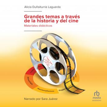 [Spanish] - Grandes temas a través de la historia y del cine (Big Themes Through History and Film)