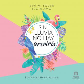 [Spanish] - Sin lluvia no hay arcoiris (Without Rain There is No Rainbow)