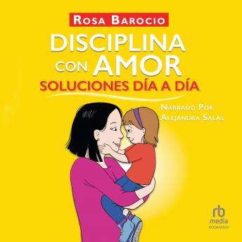 [Spanish] - Disciplina con amor. Soluciones día a día (Discipline With Love Day by Day Solutions)
