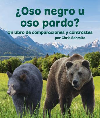 [Spanish] - ¿Oso negro u oso pardo? Un libro de comparaciones y contrastes