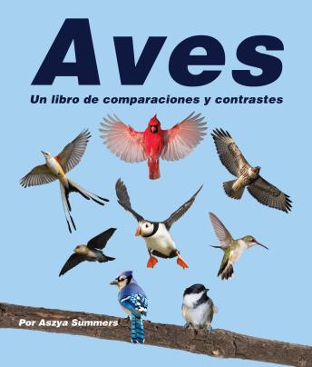 Aves: Un libro de comparaciones y contrastes