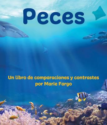 Peces: Un libro de comparaciones y contrastes