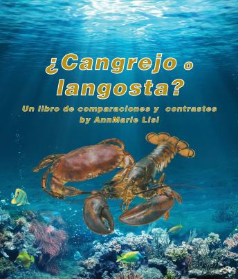 ¿Cangrejo o langosta? Un libro de comparaciones y contrastes