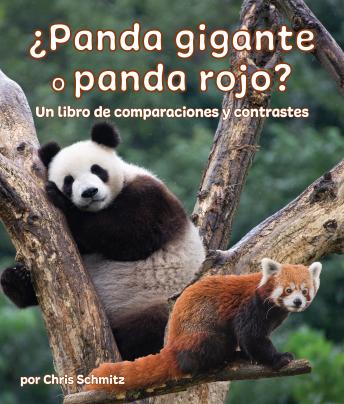 ¿Panda gigante o panda rojo? Un libro de comparaciones y contrastes