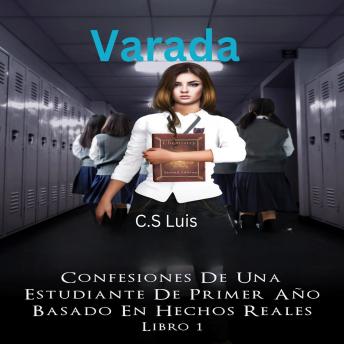 Varada: Confesiones De un a Estudiante De Primer Ano