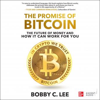 The Promise of Bitcoin: The Future of Money and How It Can Work for You (Authored by Bobby C. Lee) episode artwork