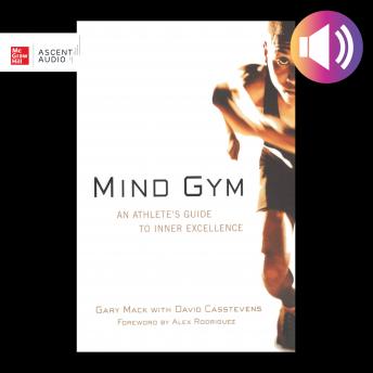 Download Mind Gym: An Athlete's Guide to Inner Excellence by Gary Mack, David Casstevens
