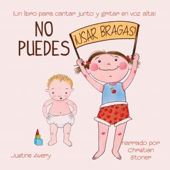[Spanish] - No puedes !usar bragas!: ¡Un libro para cantar junto y gritar en voz alta!