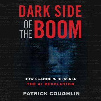Dark Side of the Boom: How Scammers Hijacked the AI Revolution