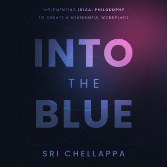 Into the Blue: Implementing Ikigai Philosophy to Create a Meaningful Workplace