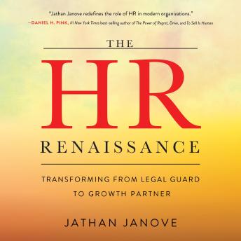 The HR Renaissance: Transforming from Legal Guard to Growth Partner
